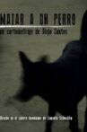 Matar a un perro Movie Streaming Online