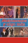 Matrimonios y Algo Más Movie Streaming Online
