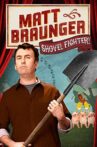 Matt Braunger: Shovel Fighter Movie Streaming Online