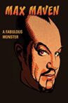 Max Maven: A Fabulous Monster Movie Streaming Online