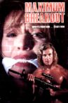 Maximum Breakout Movie Streaming Online