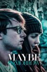 Maybe Tomorrow Movie Streaming Online