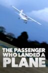 Mayday: The Passenger Who Landed a Plane Movie Streaming Online