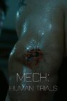 Mech: Human Trials Movie Streaming Online