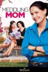 Meddling Mom Movie Streaming Online