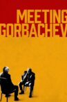 Meeting Gorbachev Movie Streaming Online