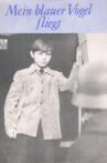Mein blauer Vogel fliegt Movie Streaming Online
