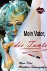 Mein Vater, die Tunte Movie Streaming Online