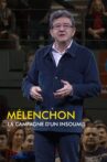 Mélenchon, la campagne d'un insoumis Movie Streaming Online