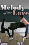 Melody of Our Love Movie Streaming Online