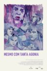 Mesmo com Tanta Agonia Movie Streaming Online