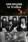 Mesrine, la traque Movie Streaming Online
