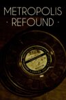 Metropolis Refound Movie Streaming Online
