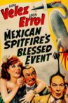 Mexican Spitfire's Blessed Event Movie Streaming Online