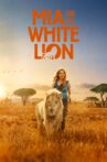 Mia and the White Lion Movie Streaming Online