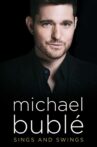 Michael Bublé Sings and Swings Movie Streaming Online