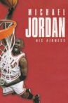 Michael Jordan: His Airness Movie Streaming Online