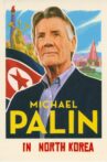 Michael Palin in North Korea Movie Streaming Online