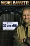 Michel Barrette: 20 ans déjà Movie Streaming Online