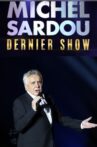 Michel Sardou – Dernier show Movie Streaming Online