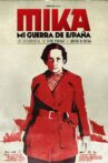 Mika, mi guerra de España Movie Streaming Online