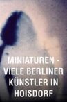Miniatures: Many Berlin Artists in Hoisdorf Movie Streaming Online