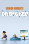 Minion Moments: Drenched Movie Streaming Online