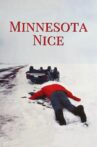 Minnesota Nice Movie Streaming Online