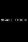Miracle Fishing Movie Streaming Online