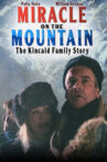 Miracle on the Mountain: The Kincaid Family Story Movie Streaming Online