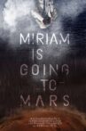 Miriam Is Going to Mars Movie Streaming Online