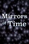 Mirrors of Time Movie Streaming Online