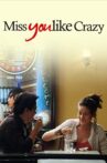 Miss You Like Crazy Movie Streaming Online