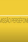 Missão Perséfone Movie Streaming Online