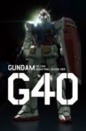 Mobile Suit Gundam G40 Movie Streaming Online