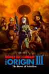 Mobile Suit Gundam: The Origin III - Dawn of Rebellion Movie Streaming Online