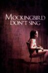Mockingbird Don't Sing Movie Streaming Online