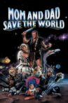 Mom and Dad Save the World Movie Streaming Online