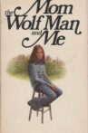 Mom, the Wolfman and Me Movie Streaming Online