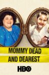 Mommy Dead and Dearest Movie Streaming Online