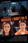 Mommy I Didn't Do It Movie Streaming Online