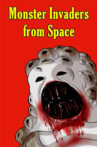 Monster Invaders from Space Movie Streaming Online