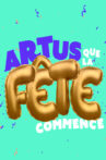 Montreux Comedy Festival 2019 - Artus Que La Fête Commence Movie Streaming Online