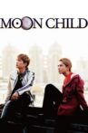 Moon Child Movie Streaming Online