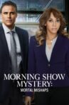 Morning Show Mystery: Mortal Mishaps Movie Streaming Online