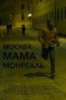 Moscow Mother Montreal Movie Streaming Online
