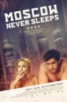 Moscow Never Sleeps Movie Streaming Online