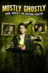Mostly Ghostly 3: One Night in Doom House Movie Streaming Online
