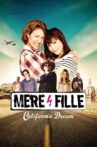 Mother and Daughter: California Dream Movie Streaming Online