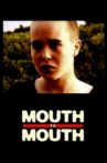 Mouth to Mouth Movie Streaming Online